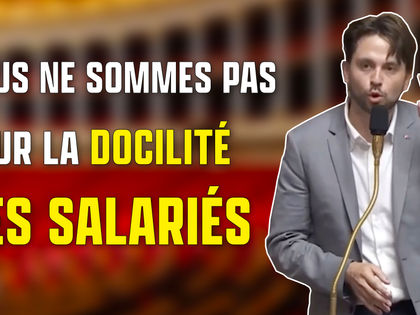 Hémicycle - Nous ne sommes pas pour la docilité des salariés