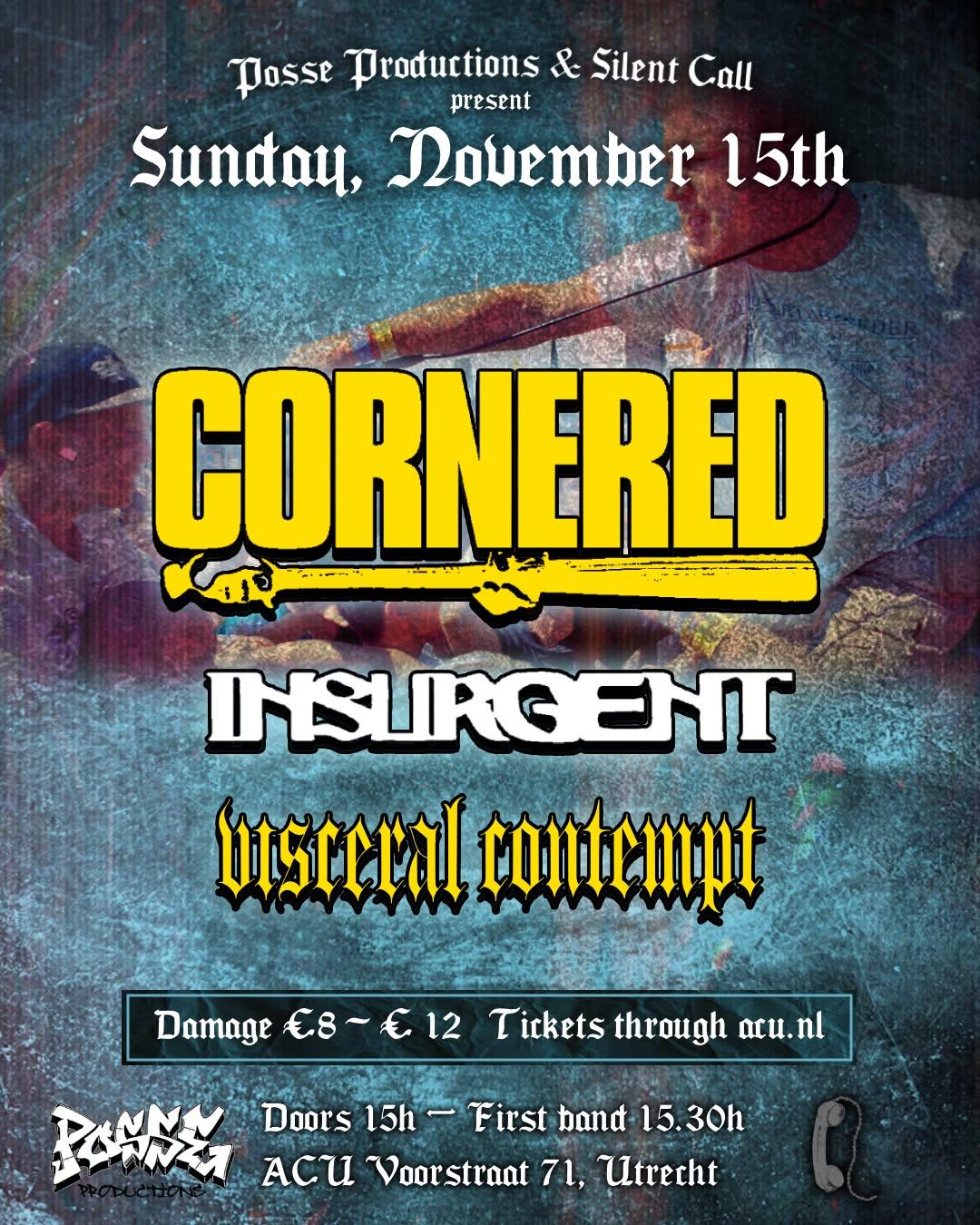 Cornered + Insurgent + Visceral Contempt