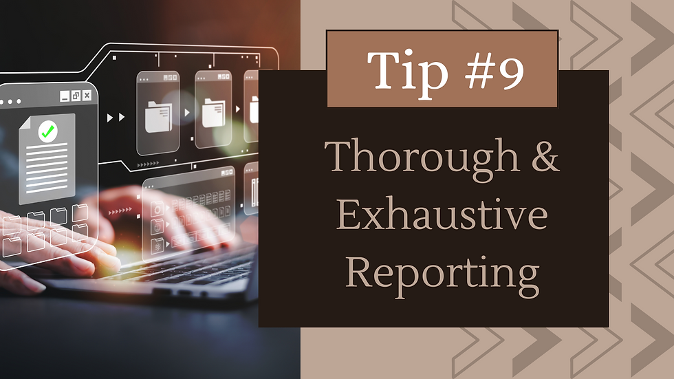 title card for tip #9 on thorough documentation and professional reporting for human service professionals and social workers to ensure workplace safety when working in human service settings or group homes.