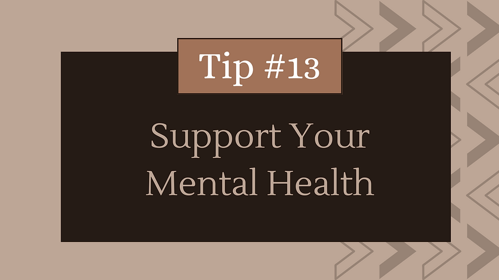 title card for tip #13 on supporting your mental health for human service professionals and social workers to ensure workplace safety when working in human service settings or group homes.