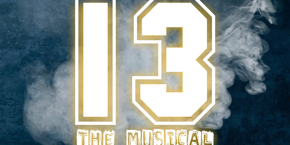 13 THE MUSICAL - 7.30PM