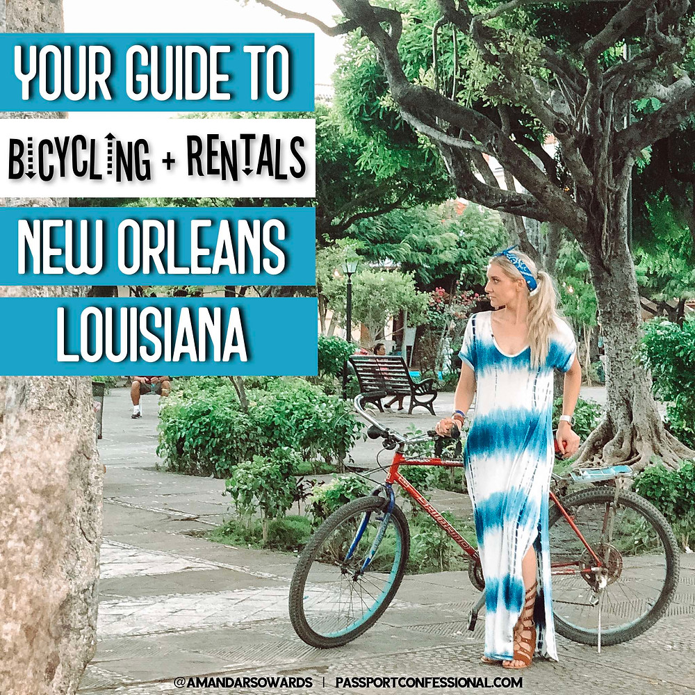 Bicycling Tours and Rentals in New Orleans | By; Amanda Sowards at Passport Confessional