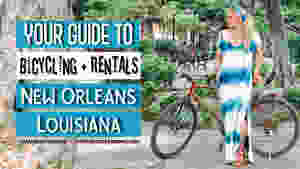 Bicycling and Bike Rentals in New Orleans