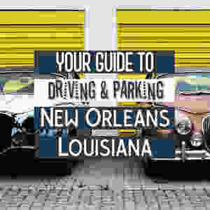 Driving and Parking in French Quarter New Orleans
