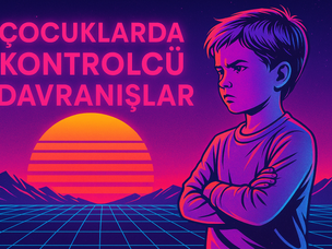 Çocuklarda Kontrolcü Davranışlar: “Her Şeye Karışıyor!” Demeden Önce Bilmeniz Gerekenler