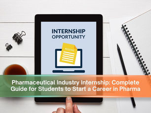 Pharmaceutical Industry Internship: Complete Guide for Students to Start a Career in Pharma