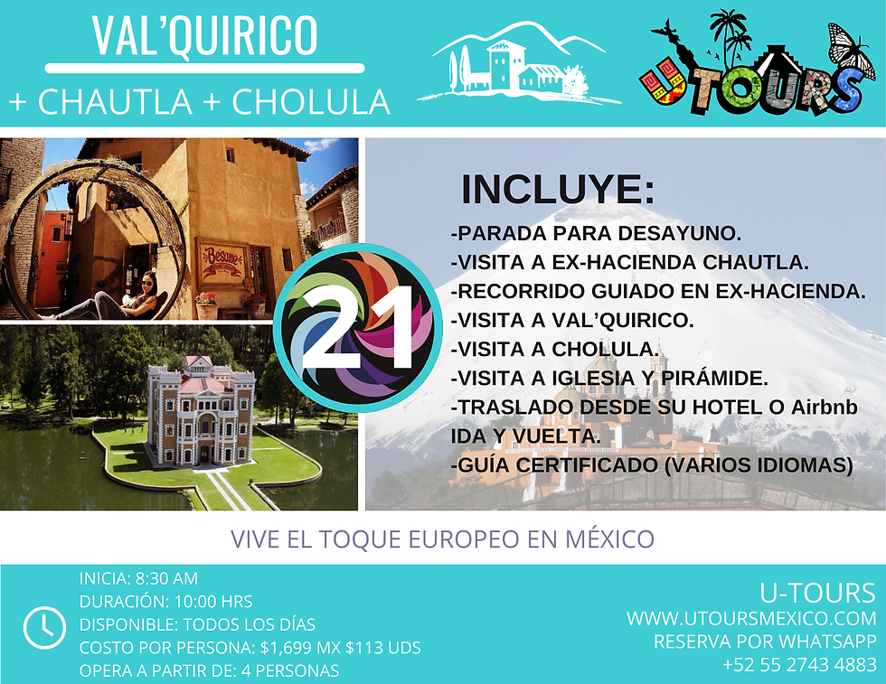 VAL'QUIRICO + CHAUTLA + CHOLULA
