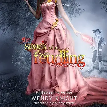 A picture of a woman in a pink ballgown that is cropped to not show above her shoulders. This is the cover for an audiobook and says Spark of a Feudling, #1 Bestselling Author Wendy Knight, Narrated by Mindy Wade.