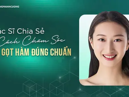 Gọt hàm bao lâu thì nhai được? Những điều cần lưu ý