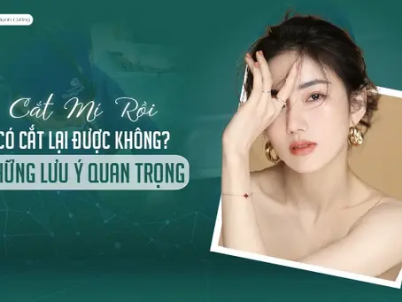 Cắt Mí Lần 2: Mọi Điều Bạn Cần Biết Về Chỉnh Sửa Mí Mắt