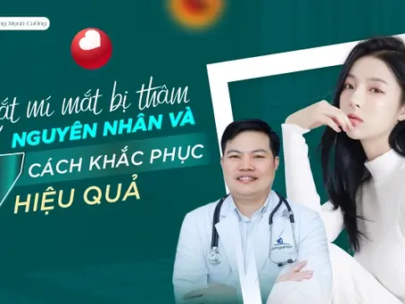 Vì sao cắt mí bị thâm? Cách xử lý hiệu quả