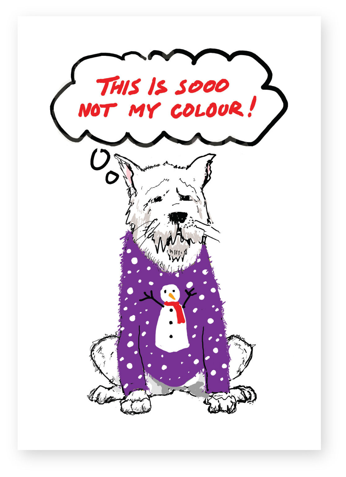 Dog annoyed at horrible Christmas jumper put on him,SOOO NOT MY COLOUR! FUNNY CARD, HOW FUNNY GREETING CARD