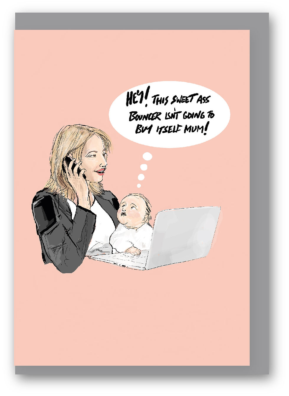 MUMTREPRENEUR, BUSINESS WOMEN, BABY, LAPTOP, FUNNY CARD, HOW FUNNY