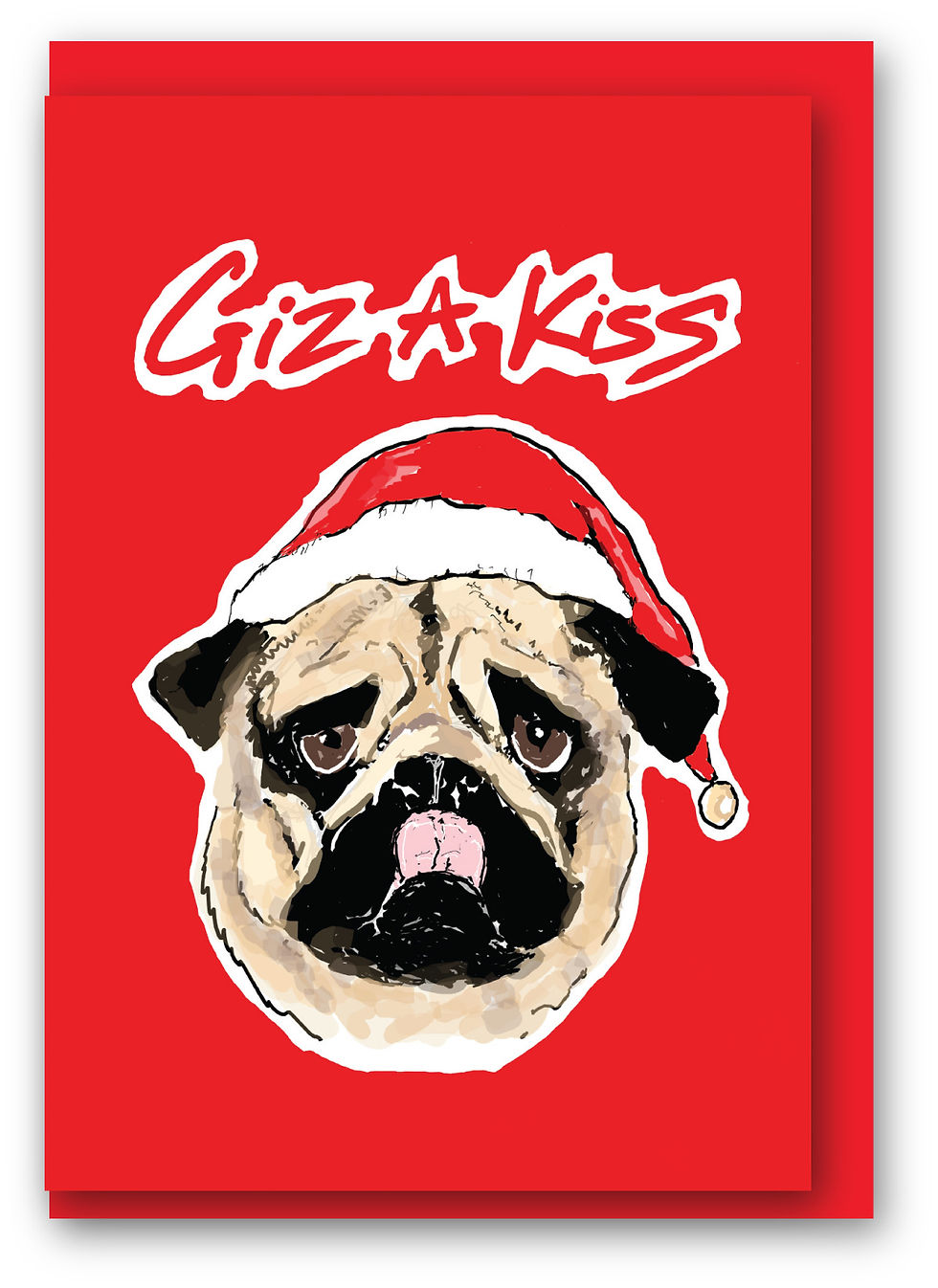 Pug sticking tongue out wearing Santa hat, GIZ A KISS FUNNY CARD, HOW FUNNY GREETING CARD
