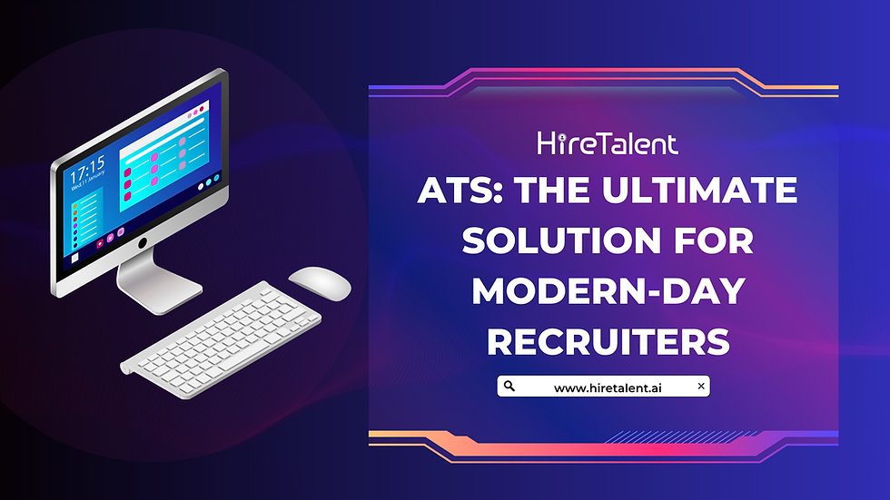 ATS: The Ultimate Solution for Modern-Day Recruiters