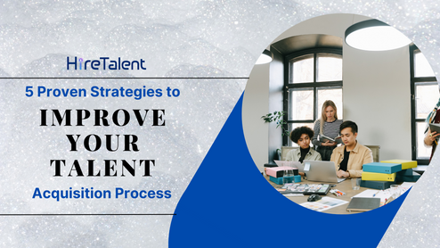 5 Steps to Improve Your Talent Acquisition Process