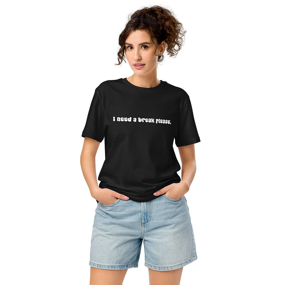 Thumbnail: I need a break please eco-friendly tee