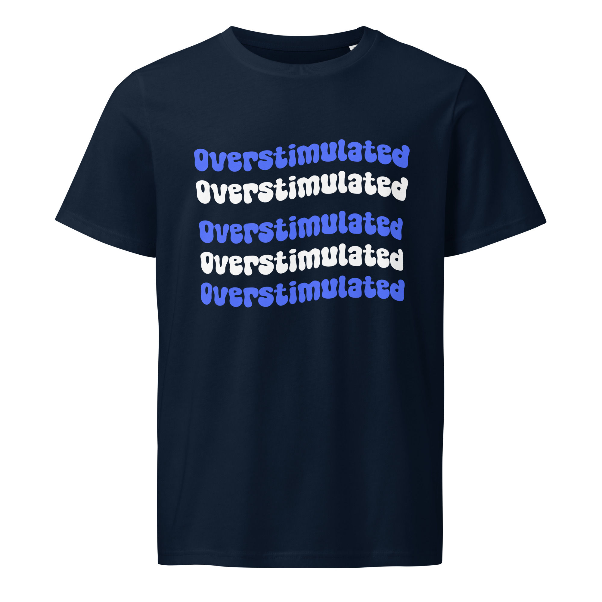 Overstimulated eco-friendly tee
