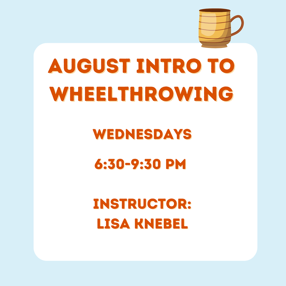 August Intro to Wheel, Wednesdays, 6:30-9:30 pm