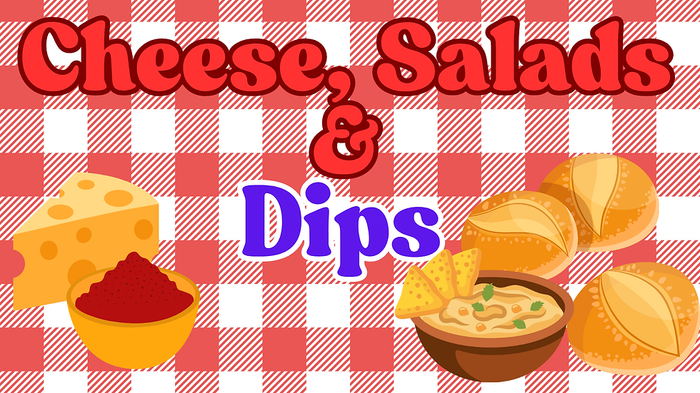 Cheese, Dips, Salads.png