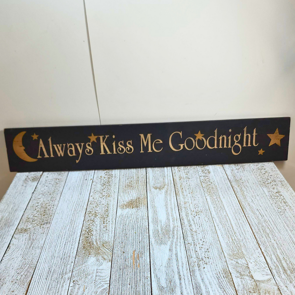 Always Kiss Me Goodnight Sign