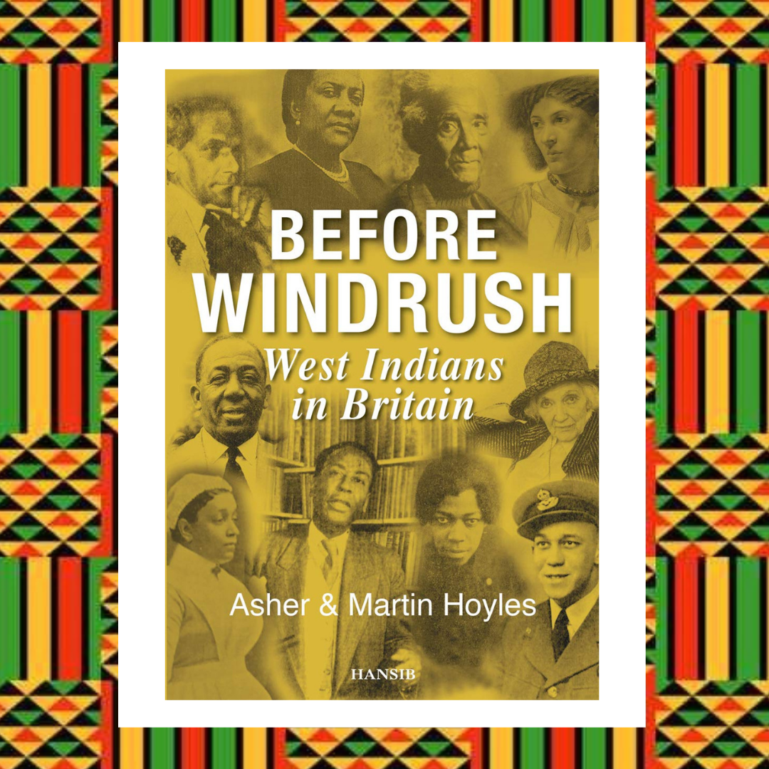 Before Windrush West Indians in Britain by  Asher Hoyles, Martin Hoyles