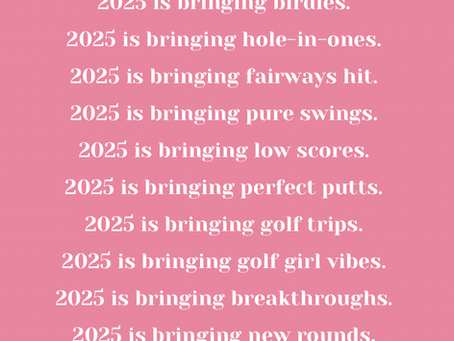 Embracing 2025: Birdies, Friendships, and Fairways