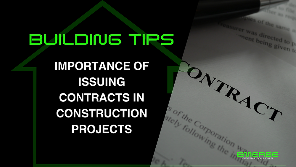 Project Issuing BUILDING TIPS: Importance of Issuing Contracts in Construction Projects