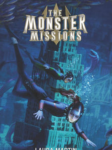 The Monster Missions by Laura Martin