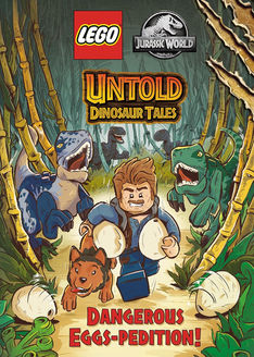 Untold Dinosaur Tales: Dangerous Eggs-Pedition! by Random House