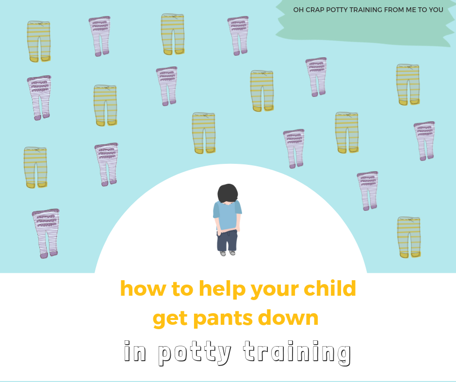 How to help your child get pants down in potty training