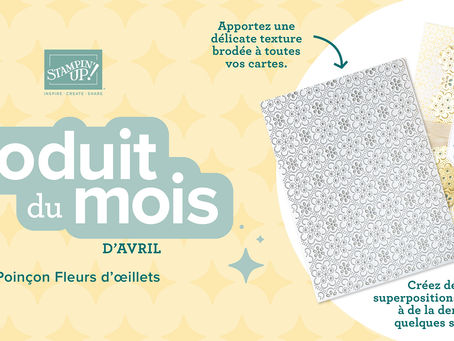 produit du mois d' avril Stampin' Up!