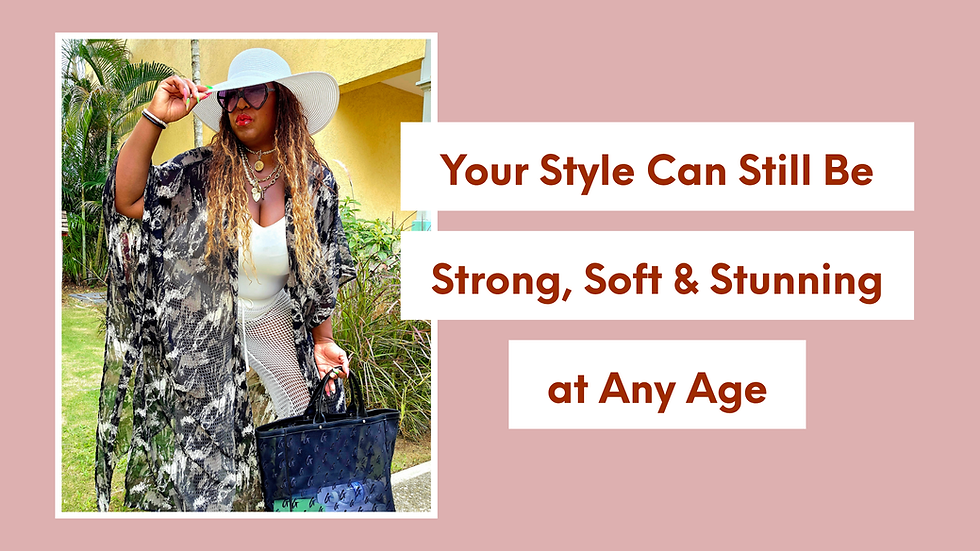 Your Style Can Still Be Strong, Soft & Stunning at Any Age