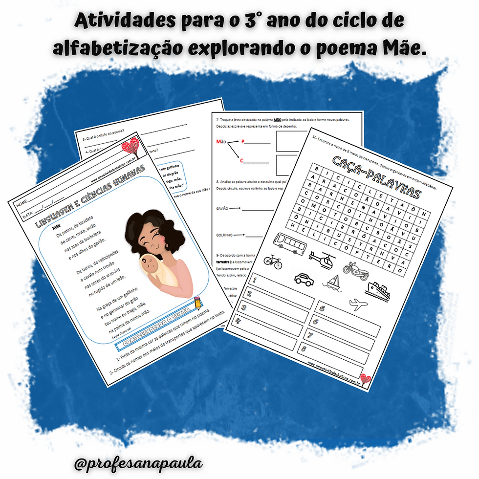 Atividades para o 3° ano do ciclo de alfabetização explorando o poema Mãe.