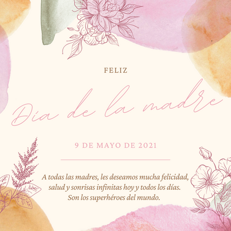 ¡Feliz día de la madre!