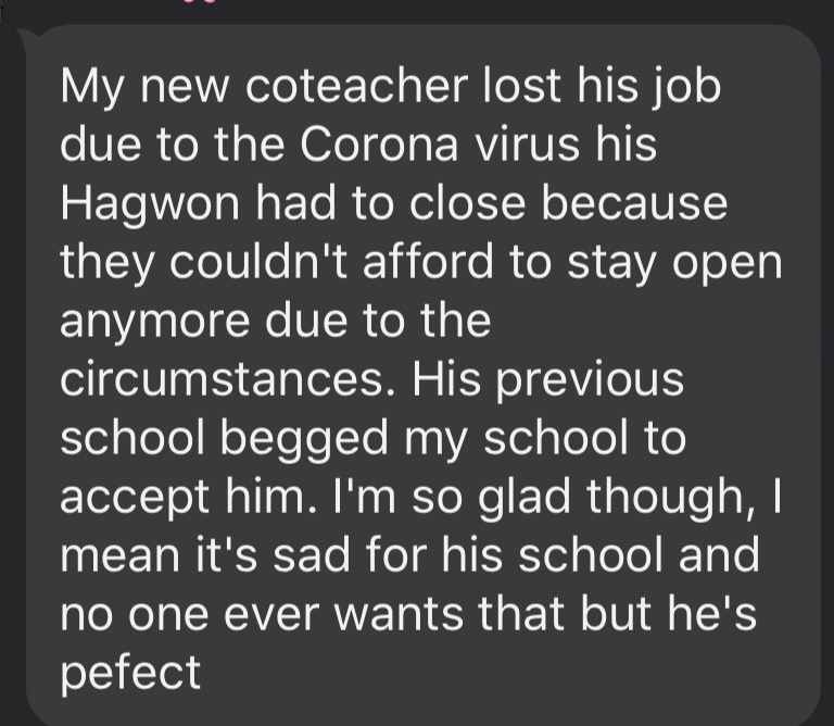 A text I received from my friend about an English teacher who's private school had to close due to the financial troubles from closures brought on by the Coronavirus
