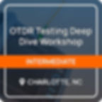OTDR Testing Deep Dive Workshop, Charlotte, NC, June 9 - 10, 2026