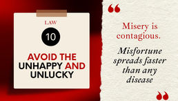 Energy is Contagious | "Avoid the Unhappy and the Unlucky"