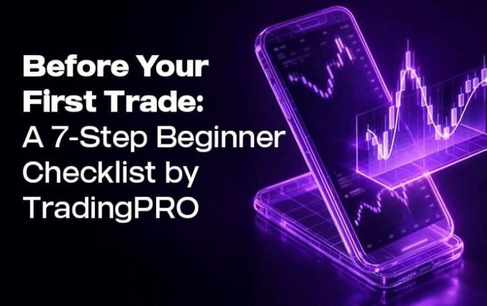 Before Your First Trade: A 7-Step Beginner Checklist by TradingPRO