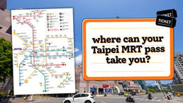 Places You Can Visit with A Taipei Metro Unlimited Pass 
