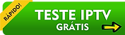 botão para clicar e fazer o TESTE IPTV GRATIS