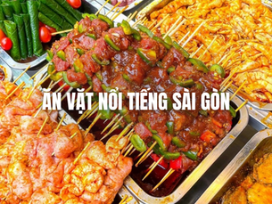 Top 10 món ăn vặt nổi tiếng Sài Gòn nhất định phải thử