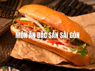 Top 7 món ăn đặc sản Sài Gòn khiến thực khách mê mẩn