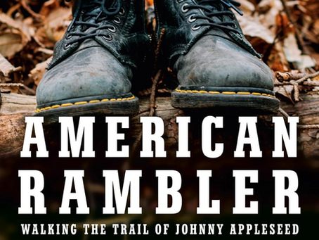 Up Next: The Book, American Rambler: Walking the Trail of Johnny Appleseed…