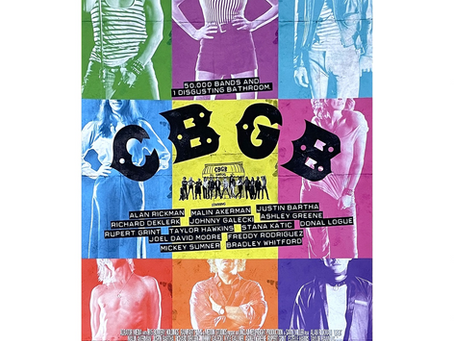 My Thoughts on the Film, CBGB...