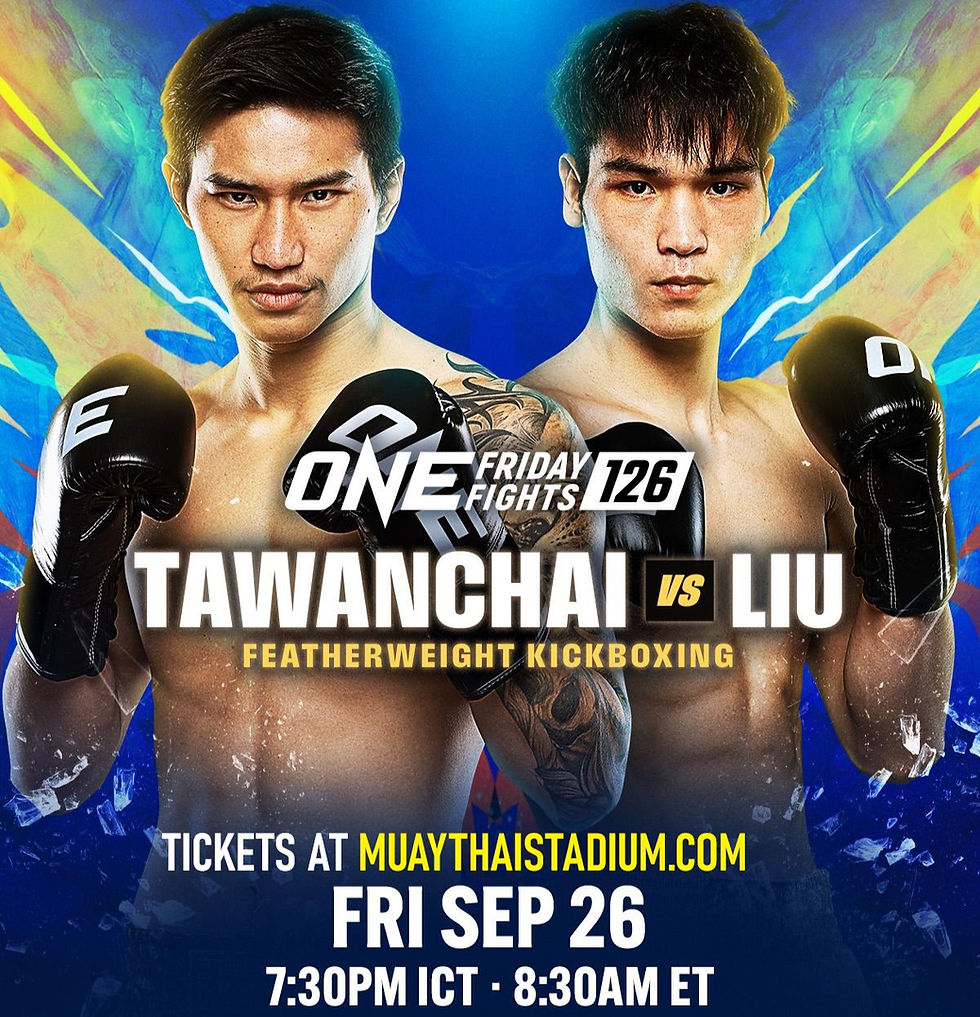 ONE Friday Fights 126 Tawanchai vs. Liu Mengyang | 19:30 PM.