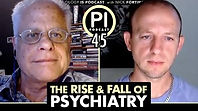 EP 45 | BRUCE E. LEVINE | THE RISE AND FALL OF PSYCHIATRY