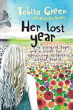 Her Lost Year: A Story of Hope and a Vision for Optimizing Children's Mental Health