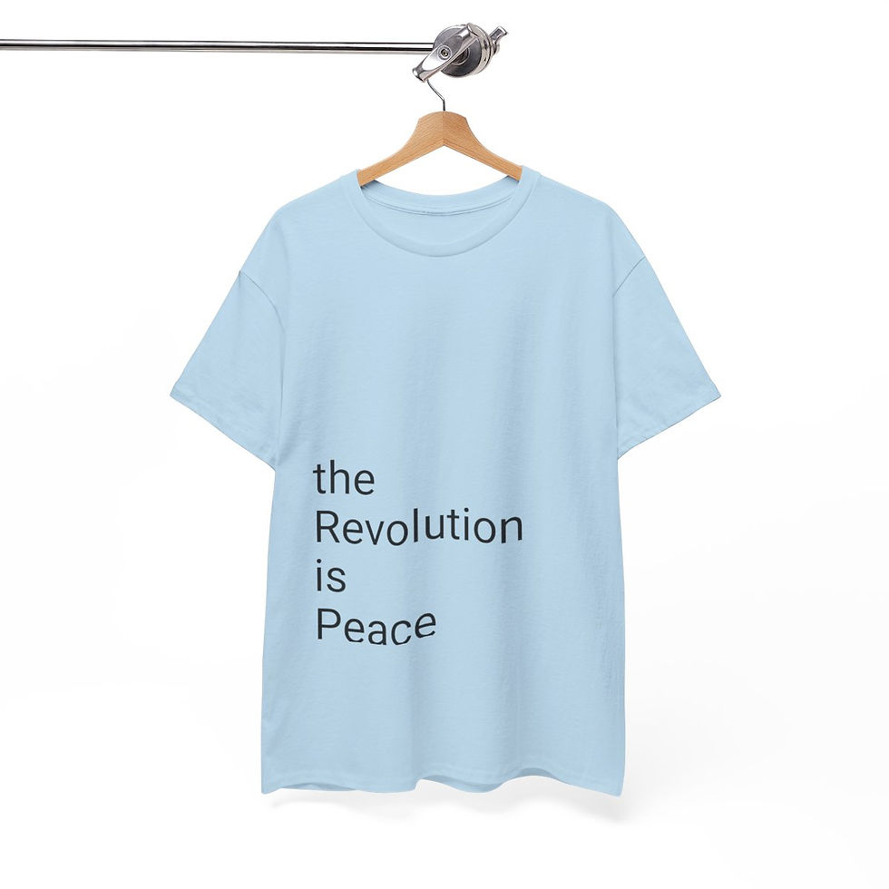 Thumbnail: “the Revolution is Peace” Heavy Cotton Tee