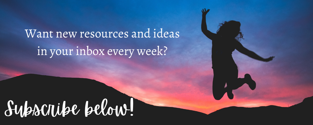 Want new resources and ideas in your inbox every week? Subscribe below!